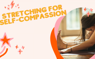 Stretching For Self-Compassion with Sarah Found